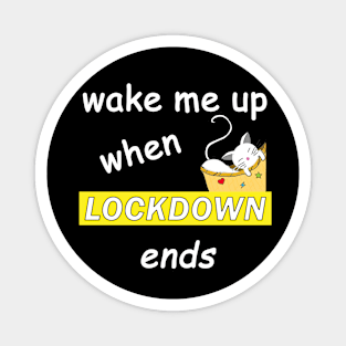 Wake me up when Lockdown ends - Typography design Magnet